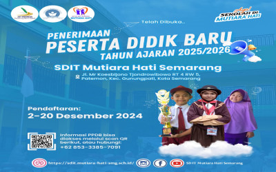 PPDB TELAH DIBUKA !!! PENERIMAAN PESERTA DIDIK BARU SDIT MUTIARA HATI TAHUN AJARAN 2025/2026